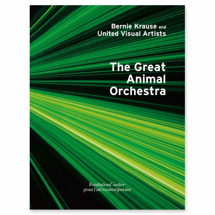 The cover of the book titled 'The Great Animal Orchestra' by Bernie Krause and United Visual Artists, featuring a graphical representation of sound waves in green on a black background.