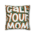 Call Your Mom Miami Pillow