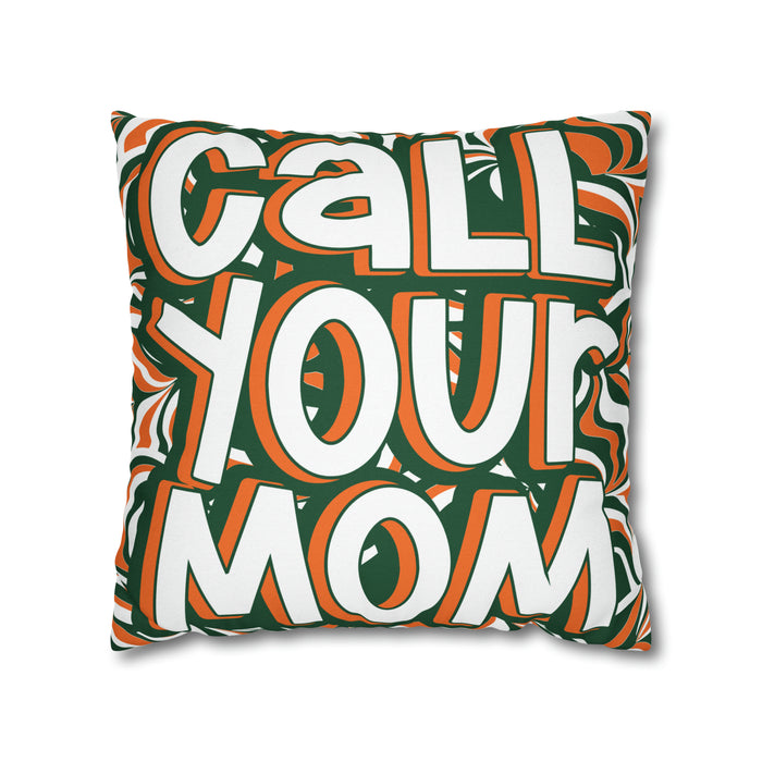 Call Your Mom Miami Pillow