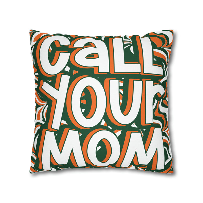 Call Your Mom Miami Pillow