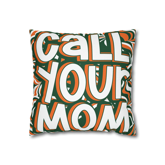 Call Your Mom Miami Pillow