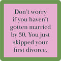 Drinks on Me Coaster:First Divorce - Pine & Moss