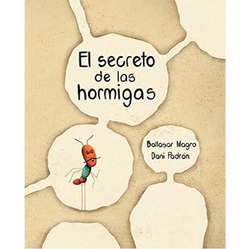 Cover of the book 'El secreto de las hormigas' featuring an illustration of an ant on a beige background with text.