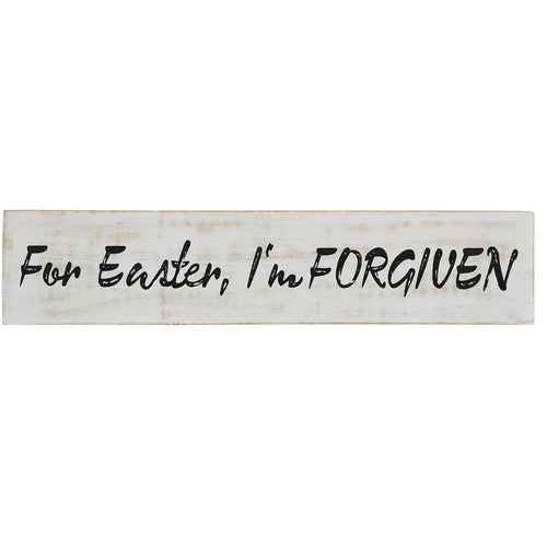 "For Easter I'm Forgiven" Wood Sign - 3x14" - Primitive Star Quilt Shop
