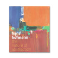 Cover of the book 'Hans Hofmann: The Nature of Abstraction' featuring an abstract painting with a mix of orange, blue, and green hues.