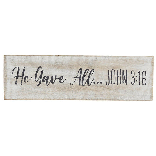 "He Gave All" Wood Sign - 3x10" - Primitive Star Quilt Shop