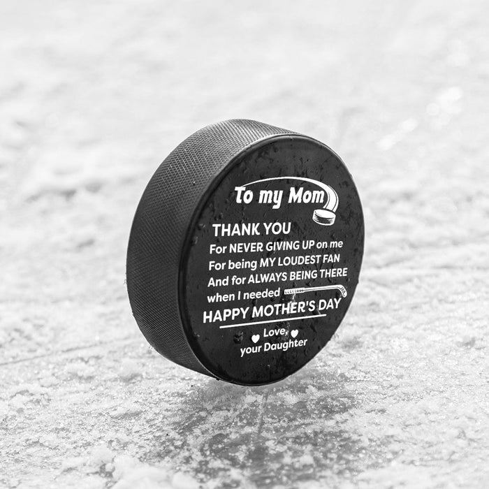 Hockey Puck - Hockey - To My Mom - From Daughter - Thank You For Being My Loudest Fan - Gai19011