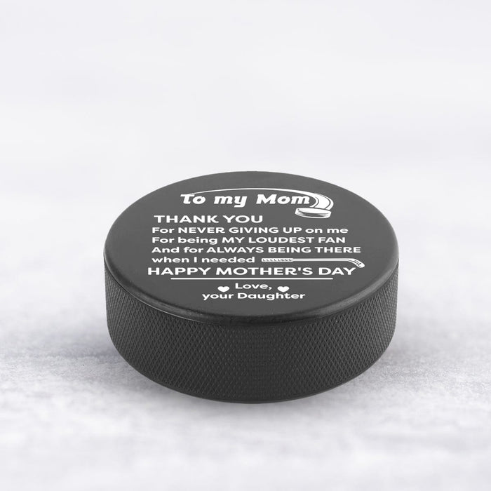 Hockey Puck - Hockey - To My Mom - From Daughter - Thank You For Being My Loudest Fan - Gai19011