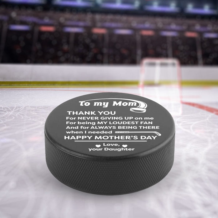 Hockey Puck - Hockey - To My Mom - From Daughter - Thank You For Being My Loudest Fan - Gai19011