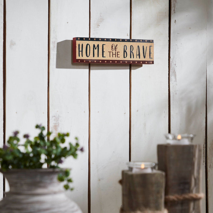 "Home of the Brave" Sign - 3x10" - Primitive Star Quilt Shop