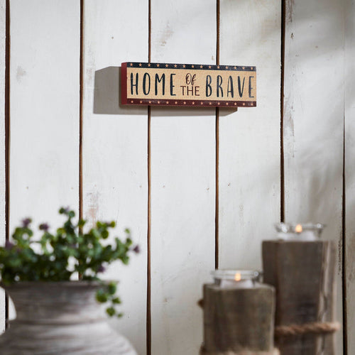 "Home of the Brave" Sign - 3x10" - Primitive Star Quilt Shop