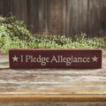 I Pledge Allegiance Red Wood Sign - 2.75x13" - Primitive Star Quilt Shop