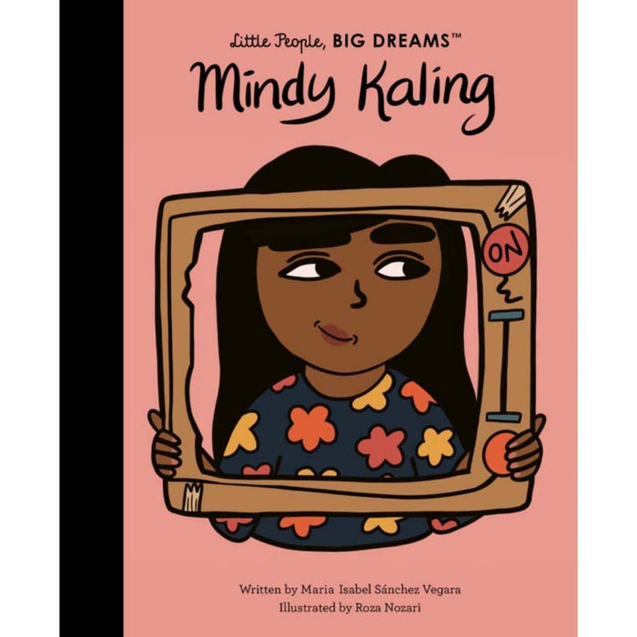 A book cover of 'Little People, Big Dreams: Mindy Kaling' featuring an illustration of Mindy Kaling with a comedic facial expression, holding a frame, with the author's name at the top and the publisher's name at the bottom.