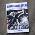 Manufacture Local: How to Make America