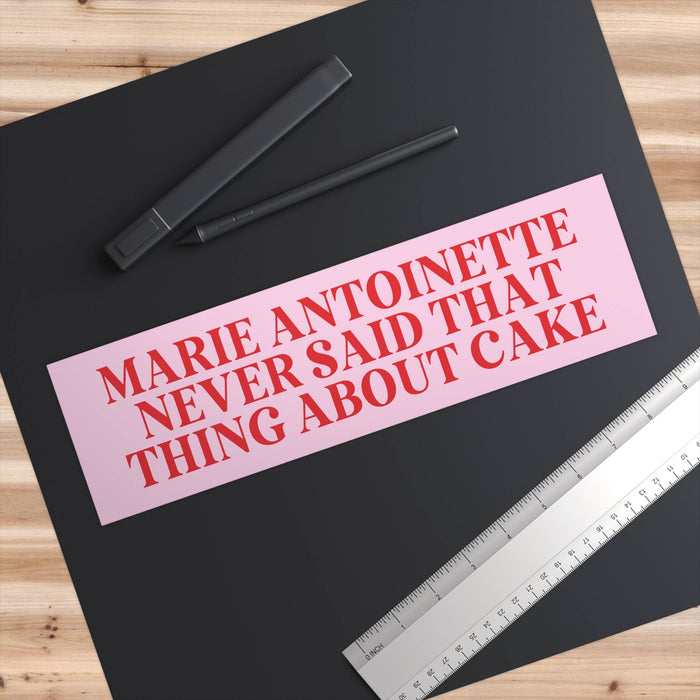 Sticker: Marie Antoinette Never Said That Thing About Cake